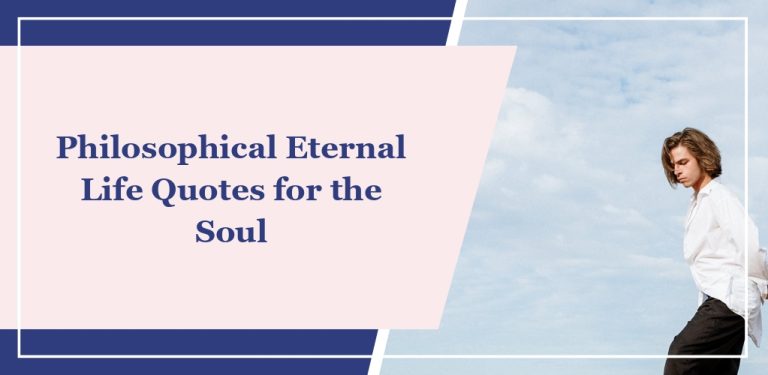 62 Philosophical Eternal Life Quotes for the Soul
