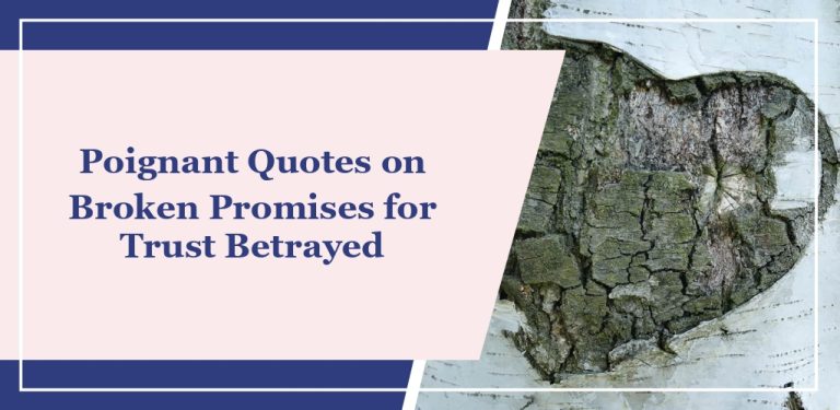 68 Poignant Quotes on Broken Promises for Trust Betrayed