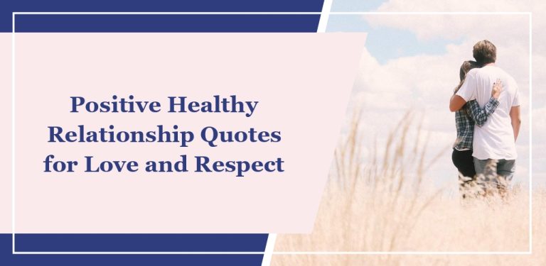 71 Positive Healthy Relationship Quotes for Love and Respect