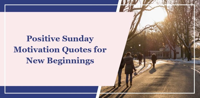 60 Positive Sunday Motivation Quotes for New Beginnings