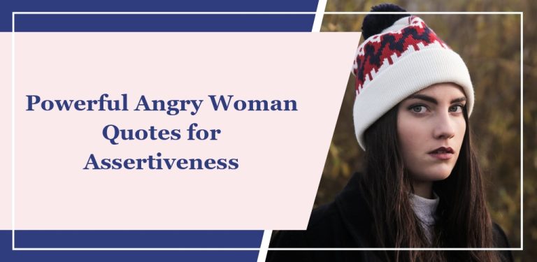 50+ Powerful Angry Woman Quotes for Assertiveness