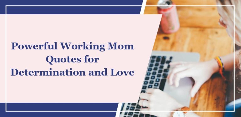 68 Powerful Working Mom Quotes for Determination and Love