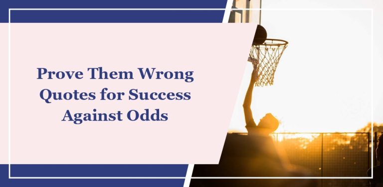 64 ‘Prove Them Wrong’ Quotes for Success Against Odds