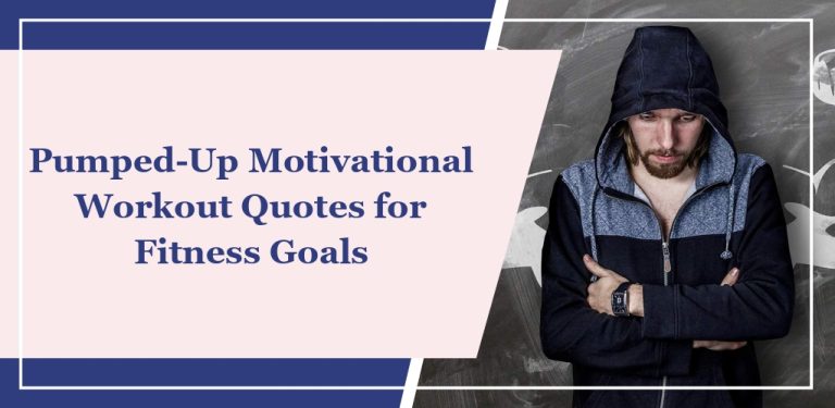 74 Pumped-Up Motivational Workout Quotes for Fitness Goals