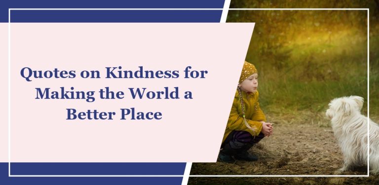 57 Quotes on Kindness for Making the World a Better Place