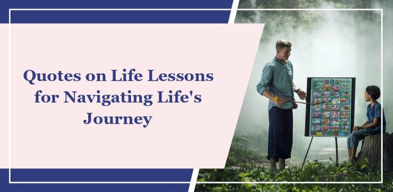 68 Quotes on Life Lessons for Navigating Life’s Journey