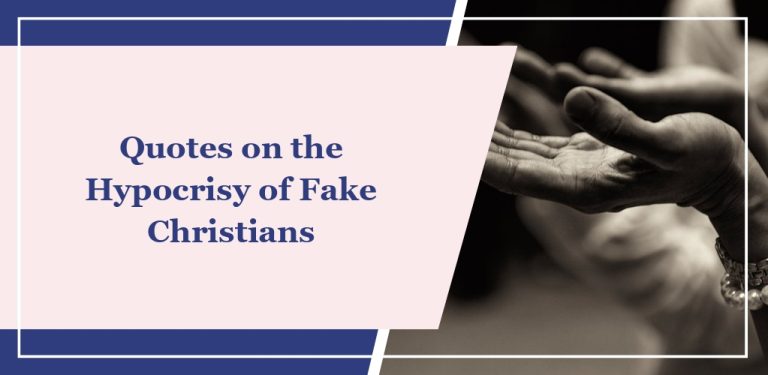 20+ Quotes on the Hypocrisy of Fake Christians