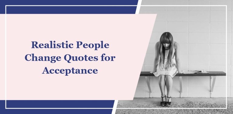 77 Realistic ‘People Change’ Quotes for Acceptance