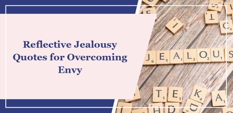 64 Reflective Jealousy Quotes for Overcoming Envy