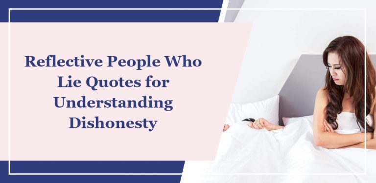 55 Reflective ‘People Who Lie’ Quotes for Understanding Dishonesty
