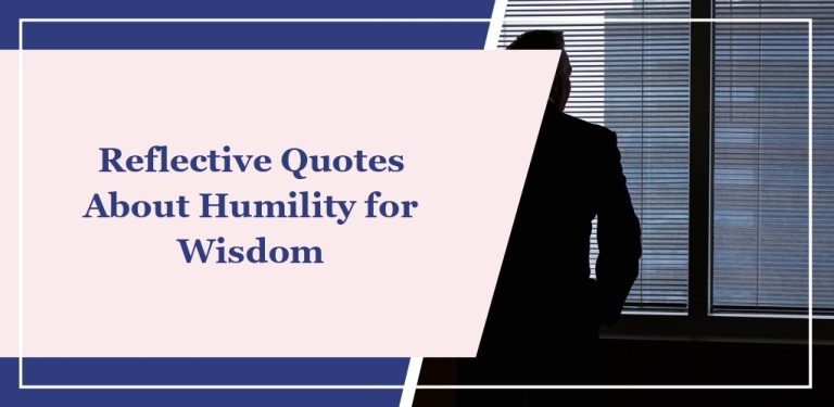 63 Reflective Quotes About Humility for Wisdom