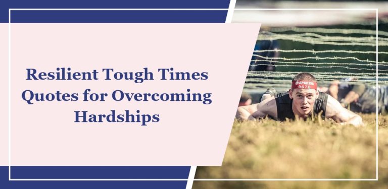 70+ Resilient ‘Tough Times’ Quotes for Overcoming Hardships