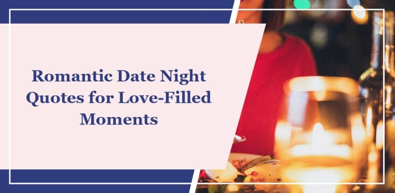 50 Romantic Date Night Quotes for Love-Filled Moments