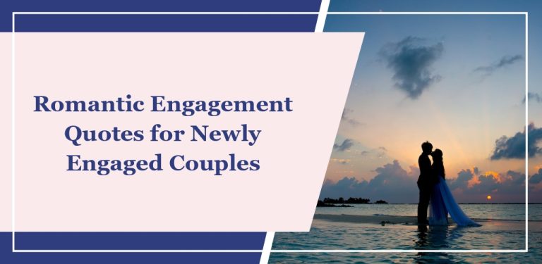70+ Romantic Engagement Quotes for Newly Engaged Couples