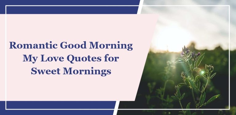 45 Good Morning My Love Quotes for Sweet Mornings