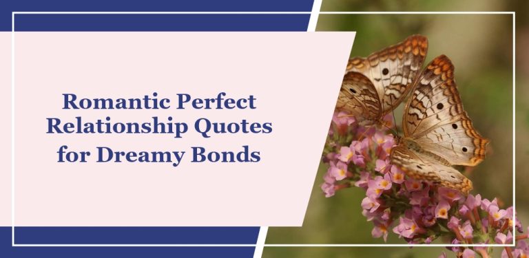75 Romantic ‘Perfect Relationship’ Quotes for Dreamy Bonds