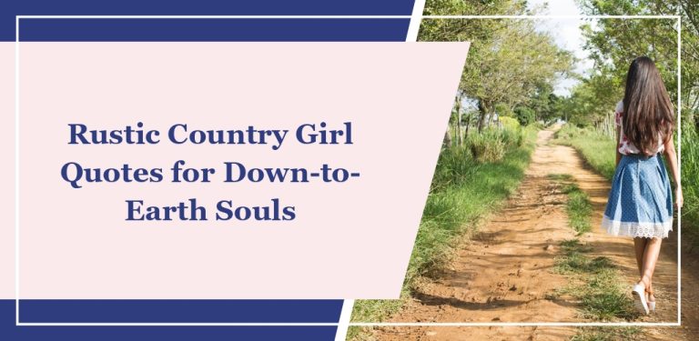 130+ Rustic Country Girl Quotes for Down-to-Earth Souls