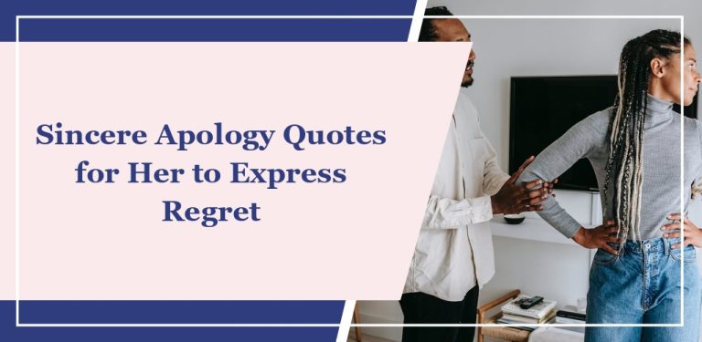 60 Sincere Apology Quotes for Her to Express Regret