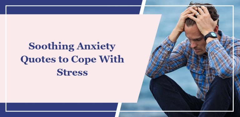 80+ Soothing Anxiety Quotes to Cope With Stress