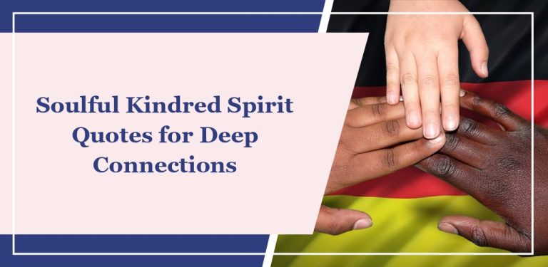 51 Soulful Kindred Spirit Quotes for Deep Connections
