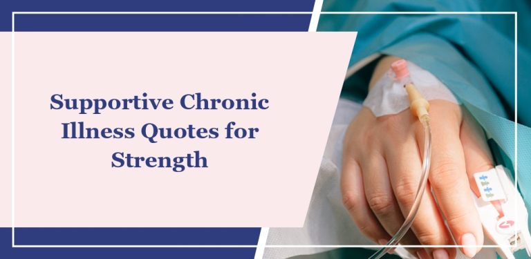 59 Supportive Chronic Illness Quotes for Strength