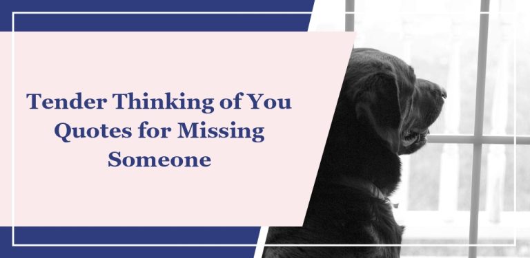 52 Tender ‘Thinking of You’ Quotes for Missing Someone