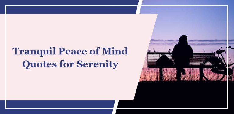 71 Tranquil ‘Peace of Mind’ Quotes for Serenity