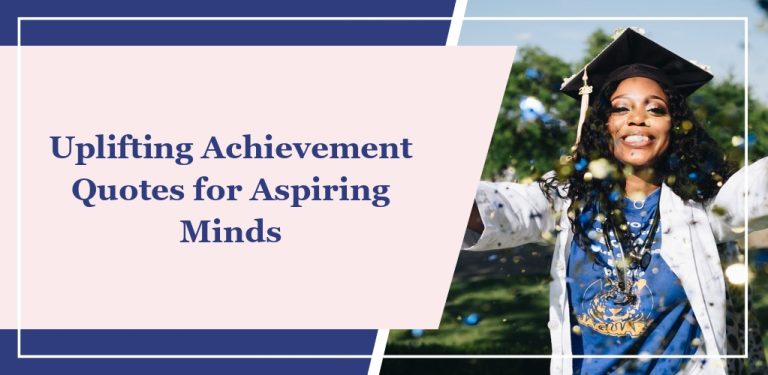 58 Uplifting Achievement Quotes for Aspiring Minds