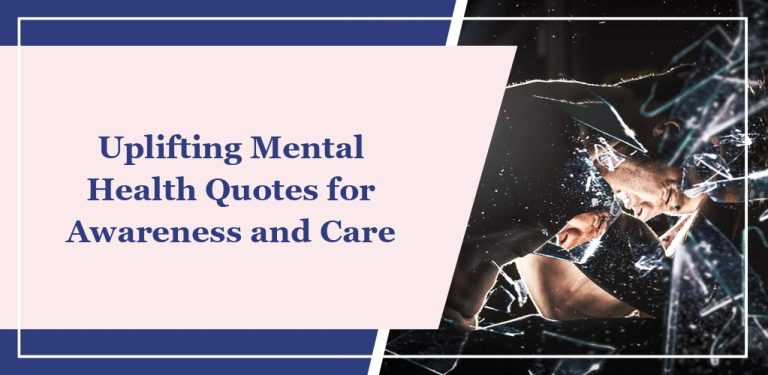 60+ Uplifting ‘Mental Health’ Quotes for Awareness and Care