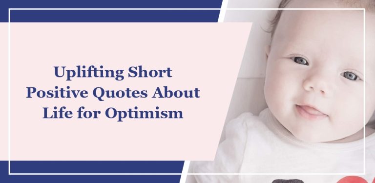 75 Uplifting Short Positive Quotes About Life for Optimism