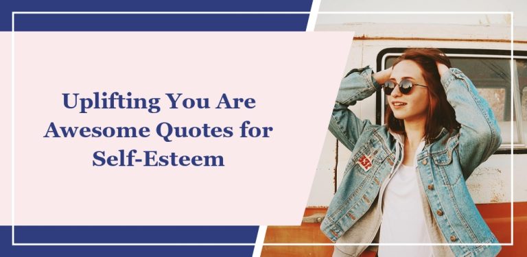 59 Uplifting ‘You Are Awesome’ Quotes for Self-Esteem