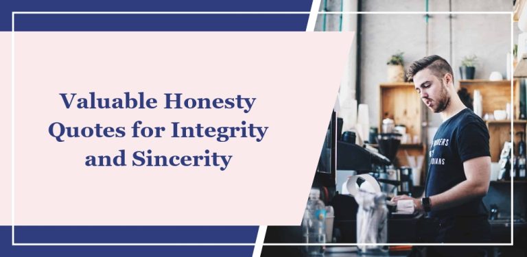 67 Valuable Honesty Quotes for Integrity and Sincerity