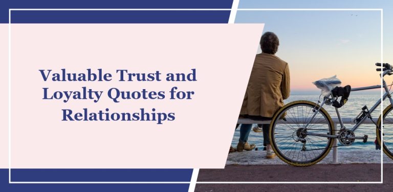 60 Valuable ‘Trust and Loyalty’ Quotes for Relationships