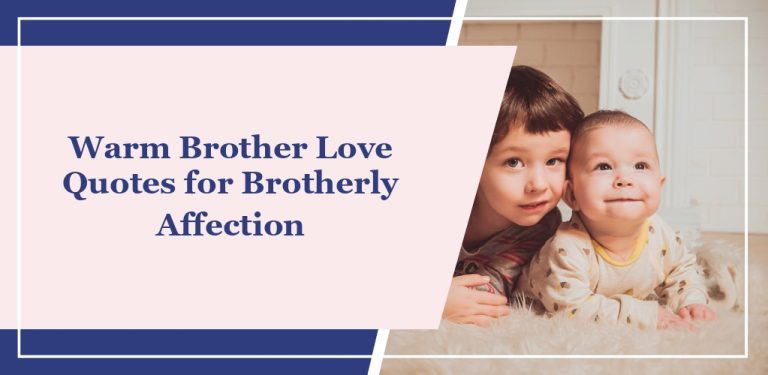 80 Warm Brother Love Quotes for Brotherly Affection