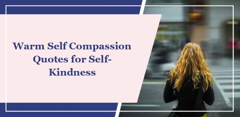 55 Warm Self Compassion Quotes for Self-Kindness