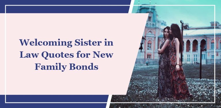 50 Welcoming Sister in Law Quotes for New Family Bonds