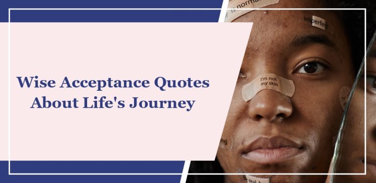 90+ Wise Acceptance Quotes About Life’s Journey