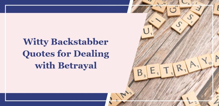 60 Witty Backstabber Quotes for Dealing with Betrayal