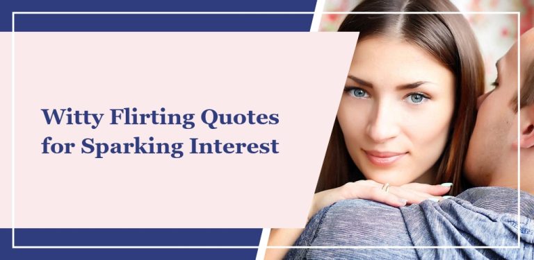 50+ Witty Flirting Quotes for Sparking Interest
