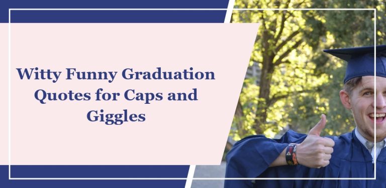 60 Witty Funny Graduation Quotes for Caps and Giggles