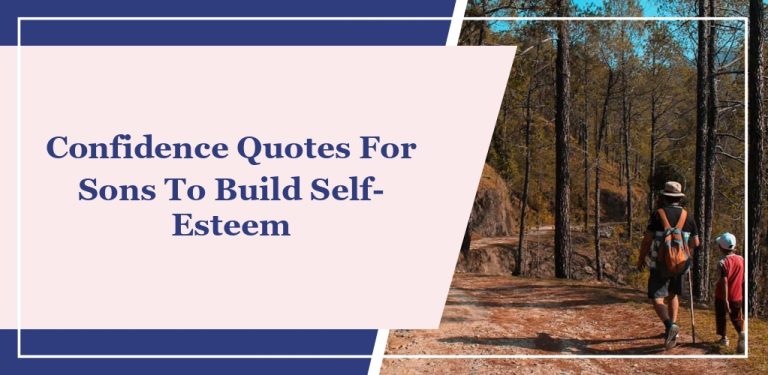 25 Confidence Quotes For Sons To Build Self-Esteem