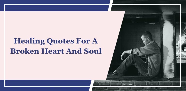 19 Healing Quotes For A Broken Heart And Soul