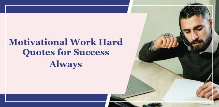 30+ Motivational ‘Work Hard’ Quotes for Success