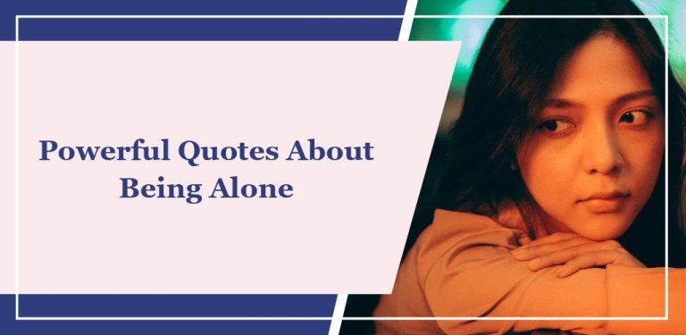 50 Powerful Quotes About Being Alone