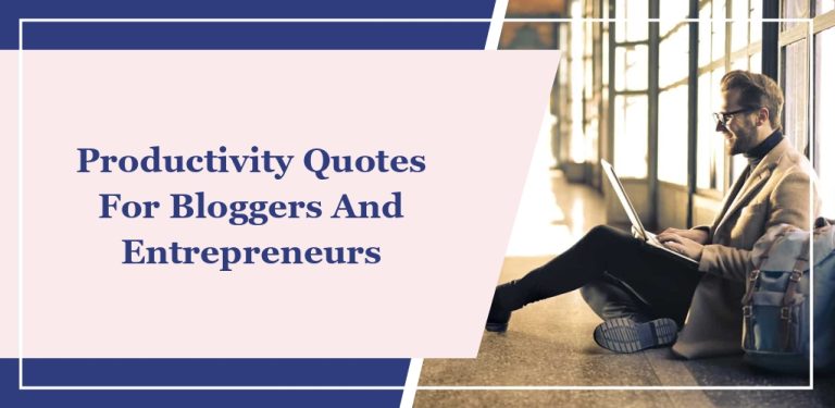 30 Productivity Quotes For Bloggers And Entrepreneurs