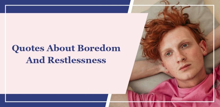 19 Quotes About Boredom And Restlessness