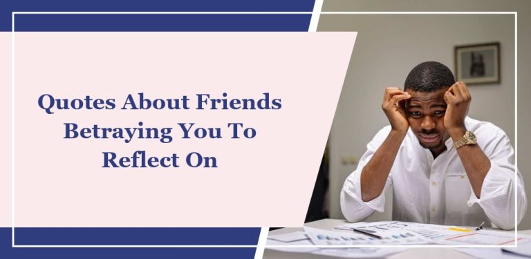 30 Quotes About Friends Betraying