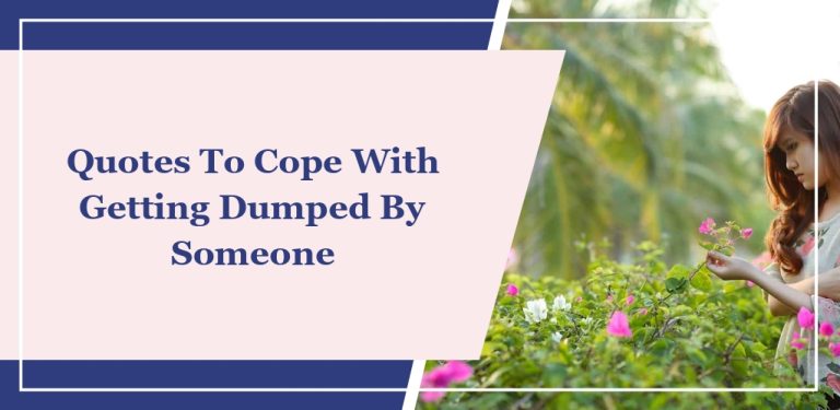21 Quotes To Cope With Getting Dumped By Someone