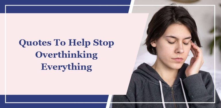 20 Quotes To Help Stop Overthinking Everything