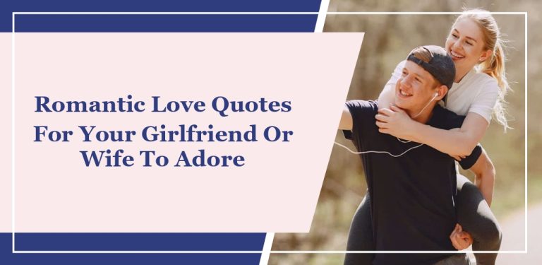 25 Romantic Love Quotes For Your Girlfriend Or Wife